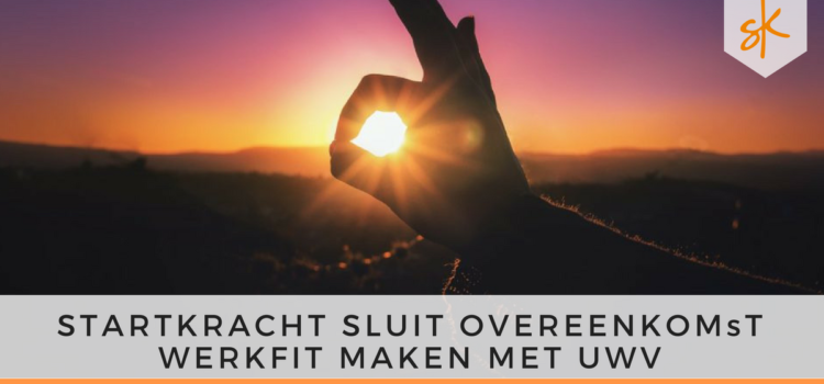 StartKracht sluit overeenkomst Werkfit maken met UWV