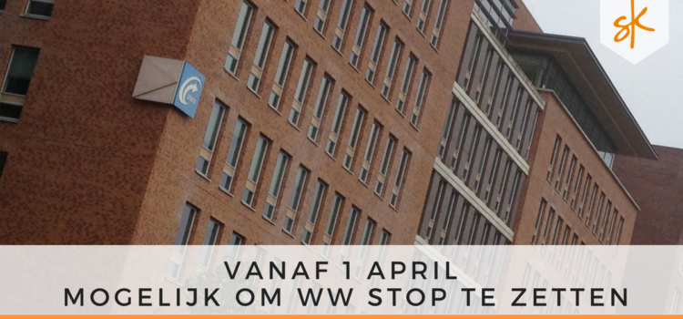 Stopzetten WW mogelijk vanaf 1 april 2018